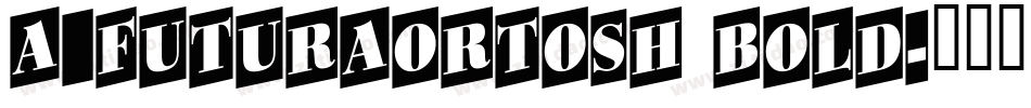 a_FuturaOrtoSh Bold字体转换